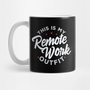 This Is My Remote Work Outfit Mug